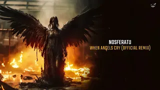 Nosferatu - When Angels Cry (Official Remix)