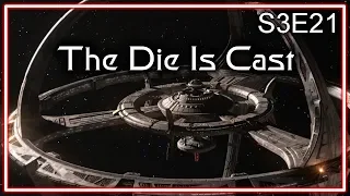 Star Trek Deep Space Nine Ruminations S3E21: The Die Is Cast