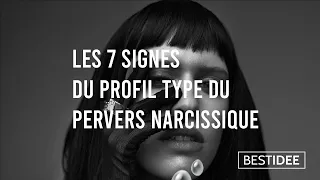 Les 7 Signes du Profil Type du Pervers Narcissique - Décryptage Scientifique avec Exemples