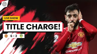 Could It Be? 21 Is Coming... | Man United 6-2 Leeds | The Review