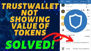 WHY TRUSTWALLET IS NOT SHOWING THE VALUE OF TOKENS! (SOLVED)