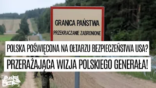 Polska "poświęcona na ołtarzu bezpieczeństwa USA"? Przerażająca wizja polskiego generała!