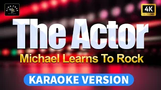 The Actor - Michael Learns To Rock (High Quality Karaoke with lyrics)