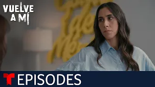 Vuelve a Mí | Episode 71 | Telemundo English