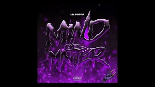 Lil Poppa - Mind Over Matter (Slowed)