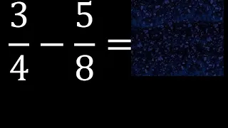 3/4 menos 5/8 , Resta de fracciones 3/4-5/8 heterogeneas , diferente denominador