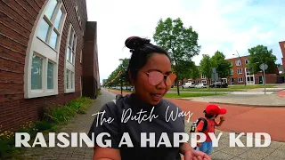 Raising a Happy Kid the Dutch Way | Filipina Mom Living in the Netherlands