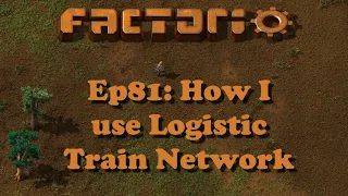 Average Gamer Plays ... Factorio! Ep81: How I use Logistic Train Network
