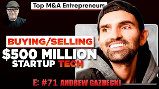 Andrew Gazdecki  - Buying & Selling $500 Million in Micro Technology Startups
