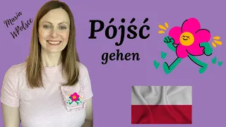 Pójść - gehen.