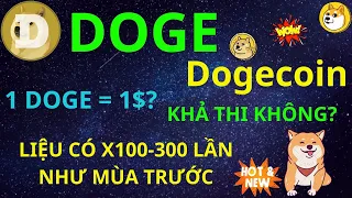 PHÂN TÍCH Dogecoin (DOGE)? 1 DOGE = 1$? LIỆU DOGE SẼ BÙNG NỔ TREND MEME COIN MÙA TỚI?