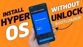 Install HyperOS Without UNLOCK Bootloader on XIAOMI Phones!