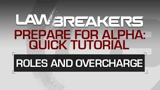 LawBreakers Tutorial Video