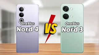 OnePlus Nord 4 vs OnePlus Nord 3 || Full Comparison