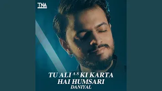 Tu Ali A S Ki Karta Hai Humsari