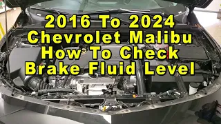 Chevrolet Malibu How To Check Brake Fluid Level In Reservoir 2016 To 2024 9th Generation