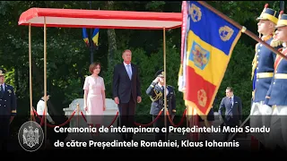 Ceremonia primirii oficiale a Președintelui Republicii Moldova, Maia Sandu, la Palatul Cotroceni