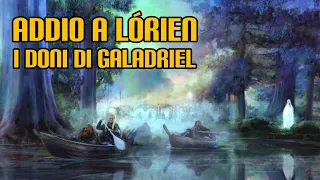 "Addio a Lórien": i doni di Galadriel