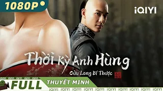 【Thuyết Minh】Thời Kỳ Anh Hùng Cửu Long Bí Thược | Bí Ẩn Hành Động | iQIYI Movie Vietnam