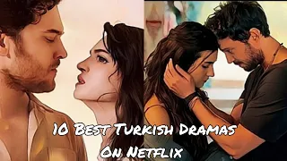 10 Best Turkish Dramas On Netflix|Must Watch Turkish Series #topfacts #foryou #turkishdrama