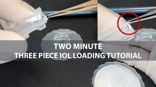 Three-Piece IOL Lens Loading Tutorial in Two Minutes