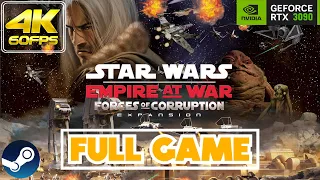 Star Wars: Empire at War: Forces of Corruption | 𝗙𝗨𝗟𝗟 𝗚𝗔𝗠𝗘 | Gameplay/Walkthrough [RTX 3090/4K⁶⁰ᶠᵖˢ]