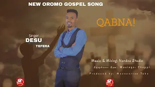 Faarfataa Desu Tefera New Oromo Gospel Song  2022 "Qabna!" Faarfannaa Haaraa Afaan Oromo