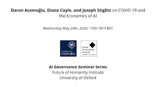 Daron Acemoğlu, Diane Coyle, and Joseph Stiglitz on COVID-19 and the Economics of AI