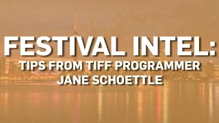 TIFF: Programmer Jane Schoettle Gives Her Top Tips