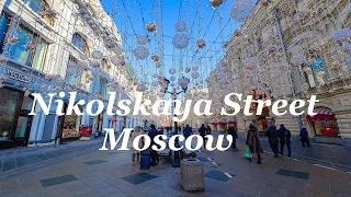 [4K] Moscow Day time Walk. Nikolskaya Street. Kitay-gorod