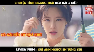 [Review Phim] Chuyện tình ngang trái kéo dài 3 kiếp