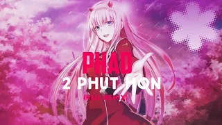 Phao - 2 Phut Hon (Kaiz Remix) SLOWED