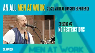 Men At Work Mondays #2 "No Restrictions"