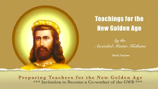 Invitation to Become a Co-worker of the Great White Brotherhood | Teachings for the New Golden Age