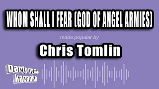 Chris Tomlin - Whom Shall I Fear (God of Angel Armies) (Karaoke Version)