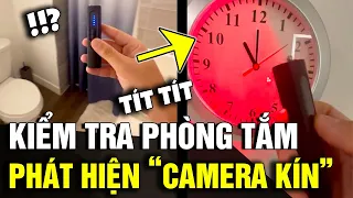 Kiểm tra 'PHÒNG TẮM' khách sạn, cô gái tá hỏa phát hiện 'CAMERA QUAY LÉN' | Tin Nhanh 3 Phút