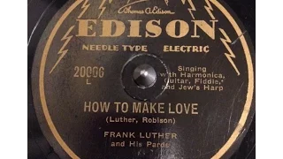 Frank Luther & His Pards "How to Make Love" Carson Robison song (1929)