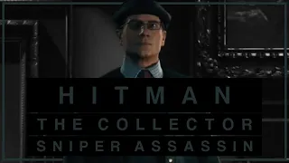 Hitman WoA - ET - The Collector  - Sniper Assassin, SASO, no KO.