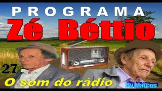 27 - Programa ZÉ BÉTTIO tocando só a melhor música sertaneja do passado...saudades  by Marcos