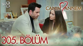 Canım Annem 305. Bölüm - “AİLEME ZARAR VERMELERİNE İZİN VERMEYECEĞİM…”