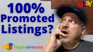 I Set My Promoted Listings to 100% on eBay…Here’s What Happened.