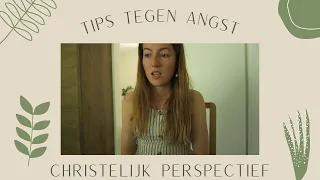 Ik heb angst wat doe ik daar tegen praktische tips vanuit christelijk perspectief en de Bijbel