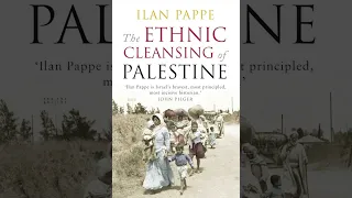 "The Ethnic Cleansing of Palestine"  Chapter 2 Part 2/2  - Ilan Pappe