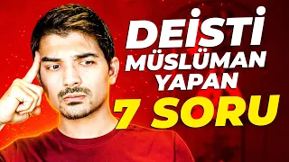 Samimi Bir Deisti Müslüman Yapan 7 Soru! - Sözler Köşkü