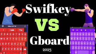 Swiftkey vs Gboard 2023. Which keyboard is best?