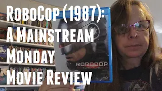 Robocop (Paul Verhoeven, 1987): A Mainstream Monday Movie Review