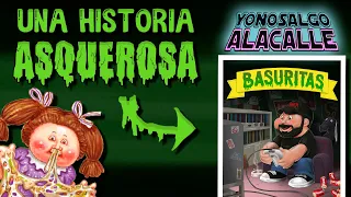 La Pandilla más Asquerosa: La Historia de Basuritas!