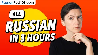 Learn Russian in 3 Hours - ALL the Russian Basics You Need