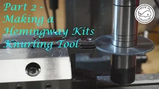 #MT19 Part 2 - Making a Hemingway Kits Knurling Tool. By Andrew Whale.