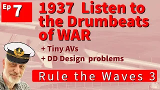 07 Germany 1935 | Rules the Waves 3 | The approach to war, warnings and risks.